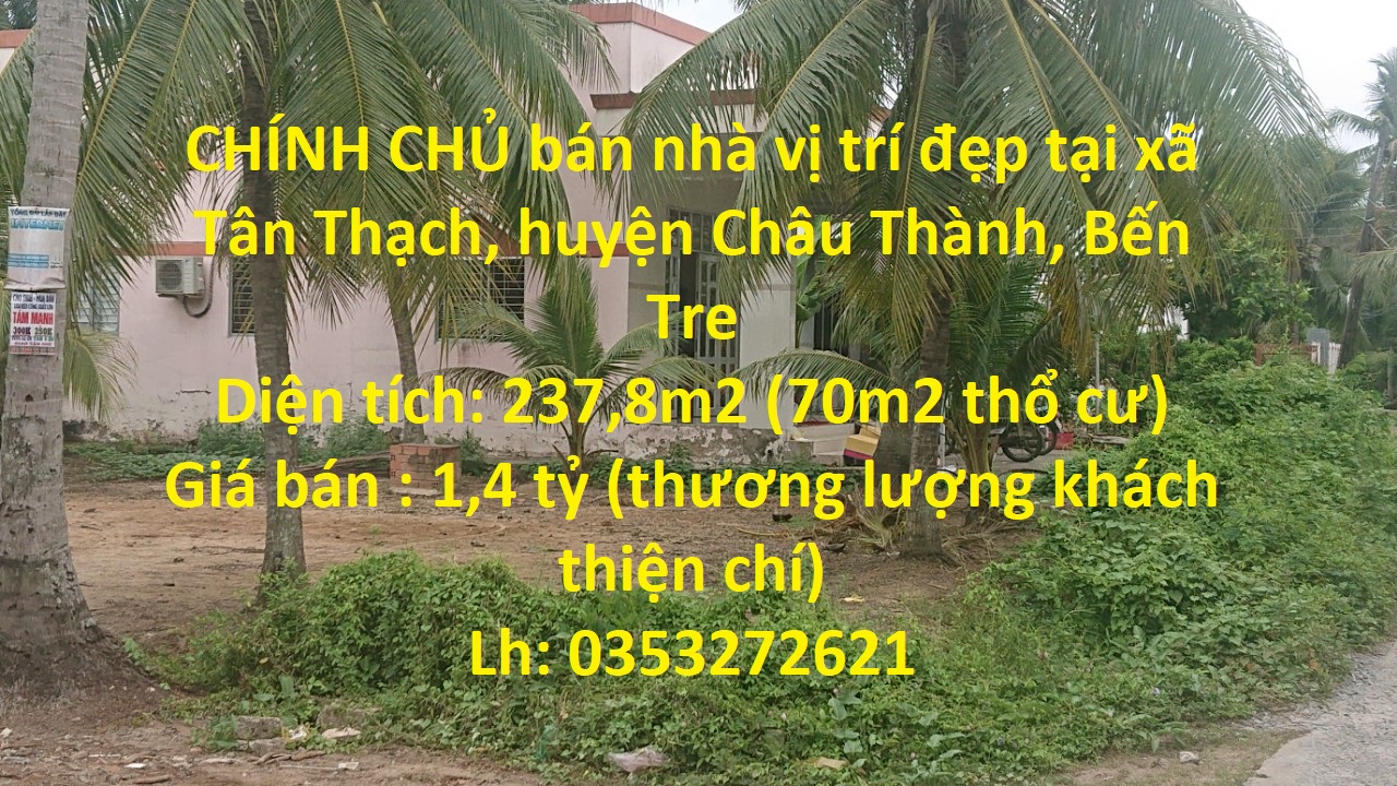 CHÍNH CHỦ bán nhà vị trí đẹp tại xã Tân Thạch, huyện Châu Thành, Bến Tre