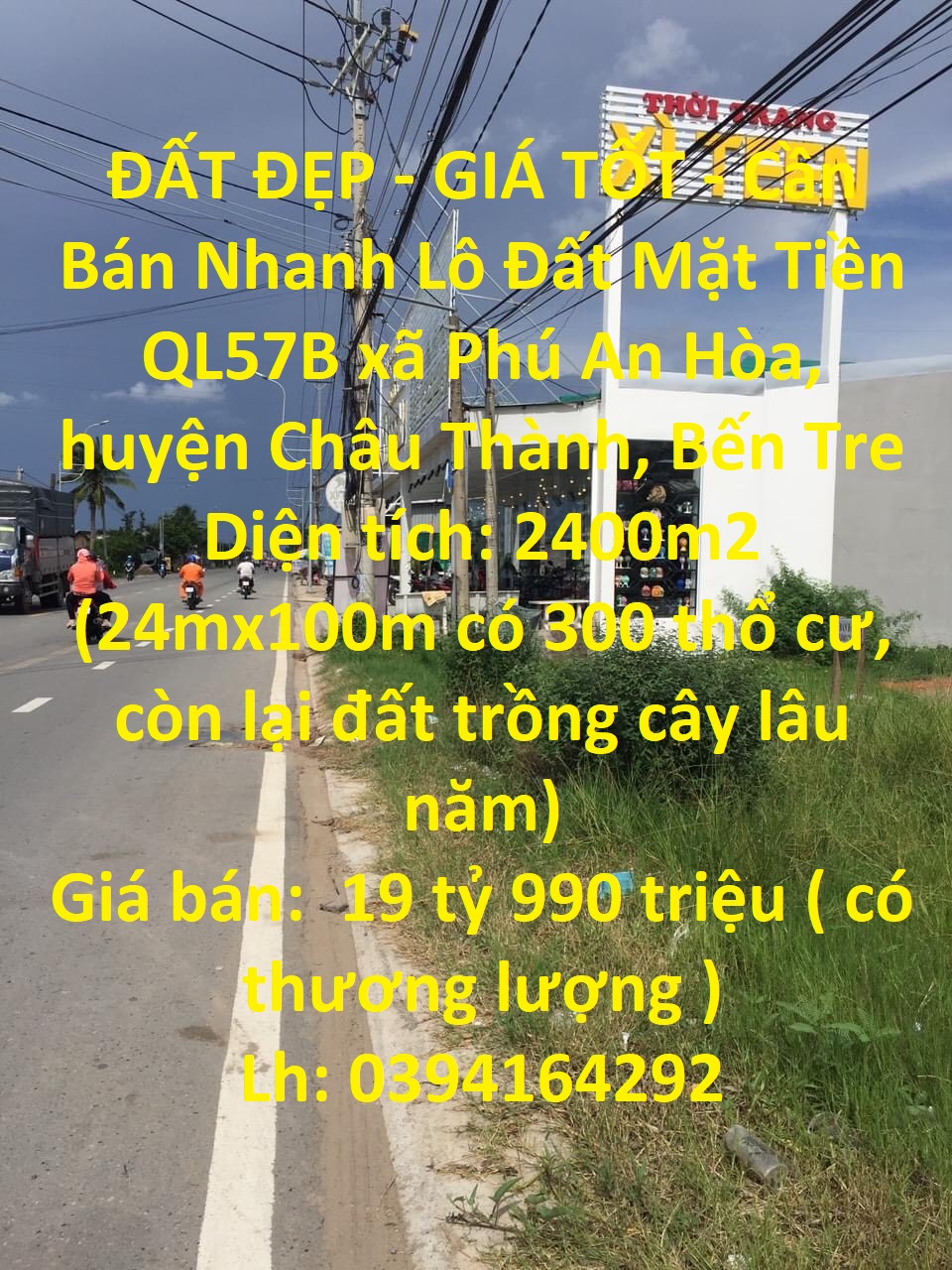 ĐẤT ĐẸP – GIÁ TỐT – Cần Bán Nhanh Lô Đất Mặt Tiền QL57B – Châu Thành – Bến Tre